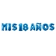 Globo letras metalica "Mis 18 Años"